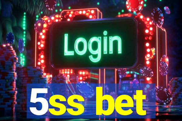 5ss bet